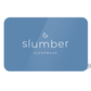 Slumber Gift Card